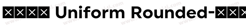 思成圆体 Uniform Rounded字体转换
